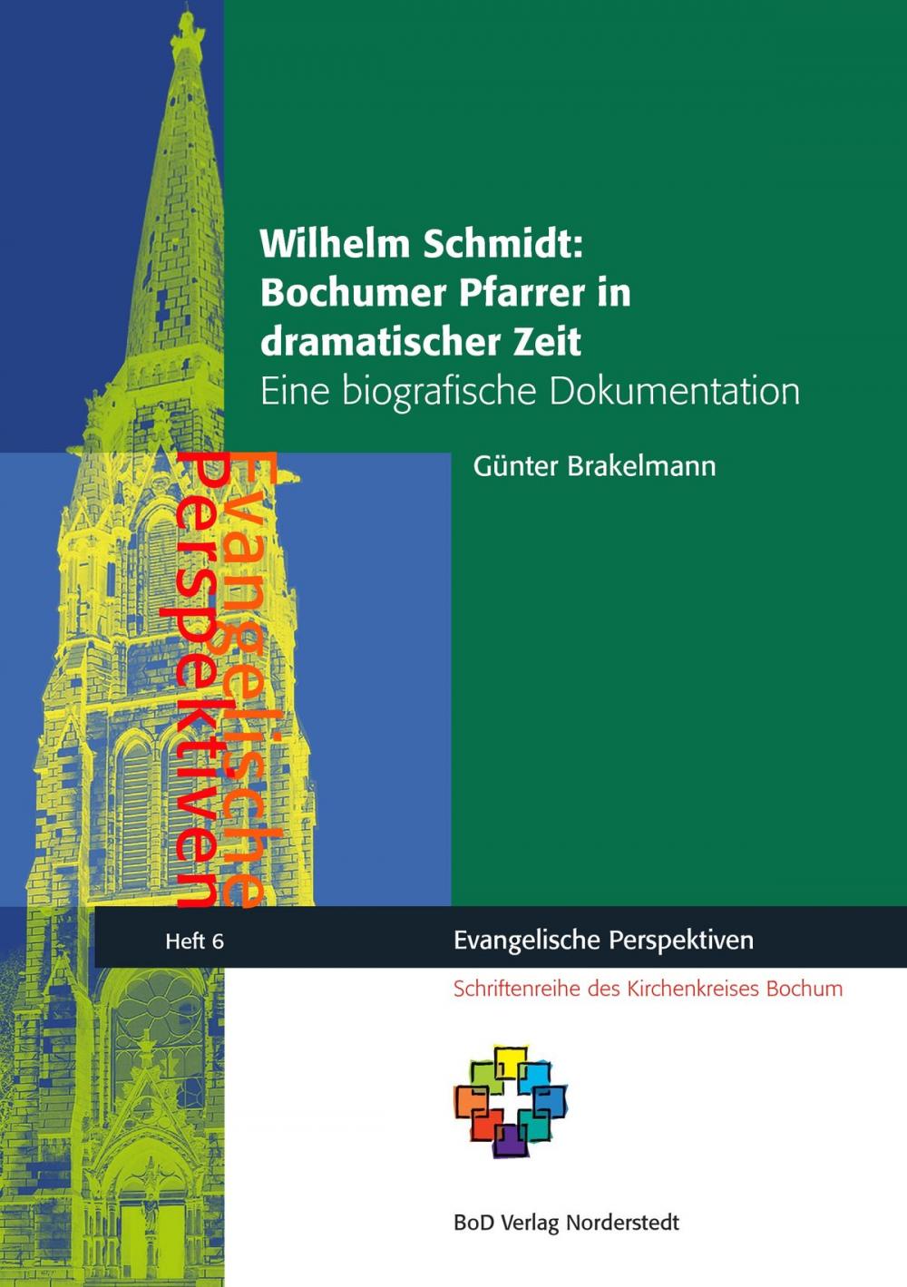 Big bigCover of Wilhelm Schmidt: Bochumer Pfarrer in dramatischer Zeit