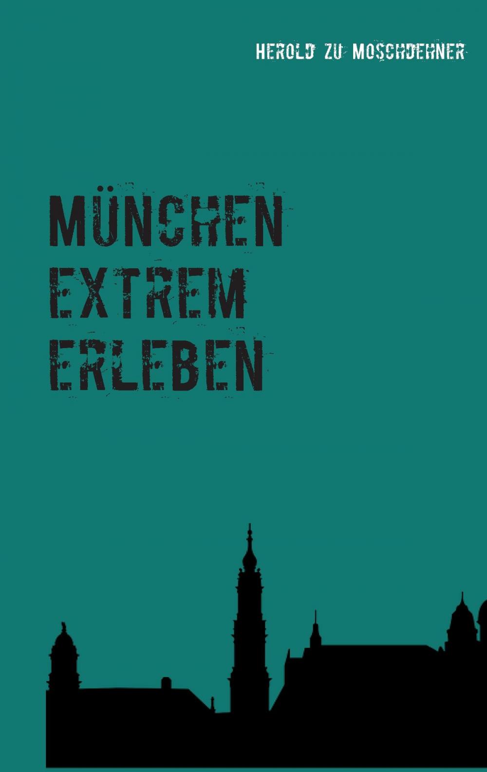 Big bigCover of München extrem erleben