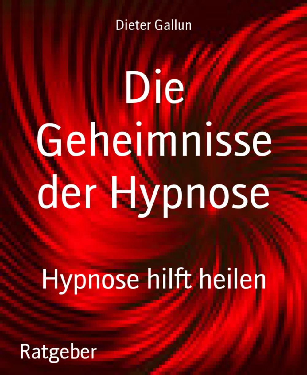 Big bigCover of Die Geheimnisse der Hypnose