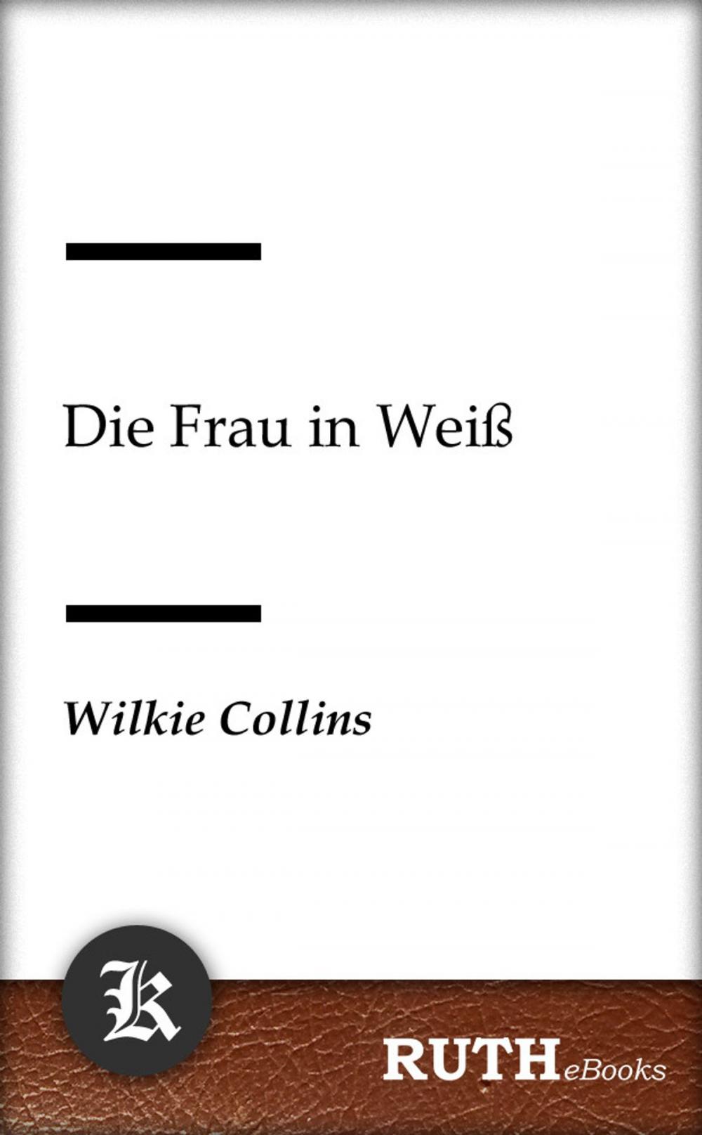 Big bigCover of Die Frau in Weiß