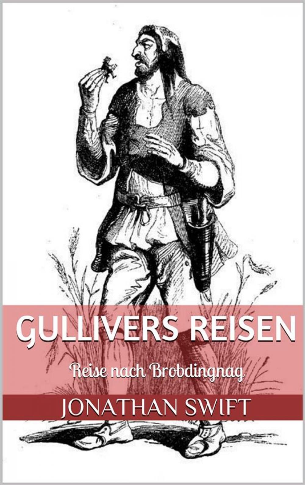 Big bigCover of Gullivers Reisen. Zweiter Band - Reise nach Brobdingnag (Illustriert)