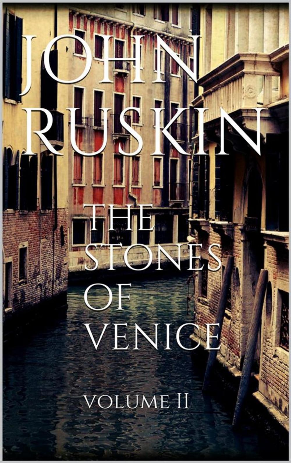 Big bigCover of The Stones of Venice, Volume II