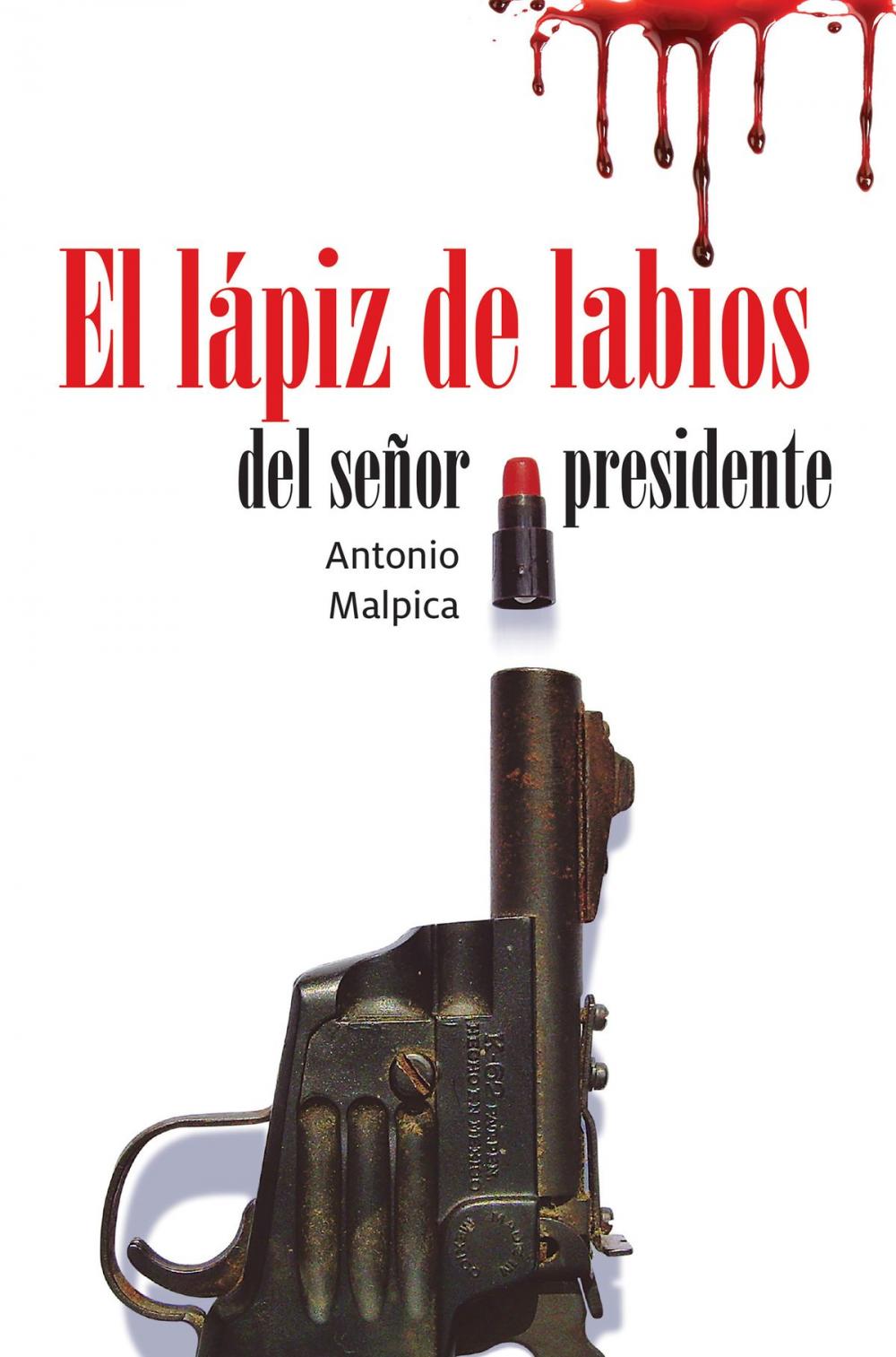 Big bigCover of El lápiz de labios del señor presidente