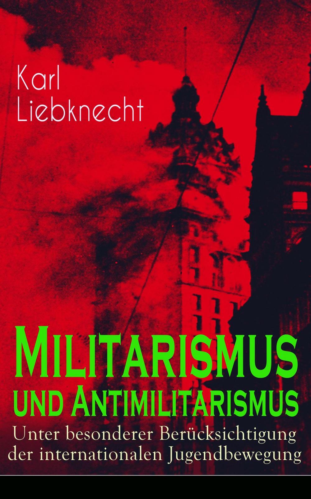 Big bigCover of Militarismus und Antimilitarismus - Unter besonderer Berücksichtigung der internationalen Jugendbewegung