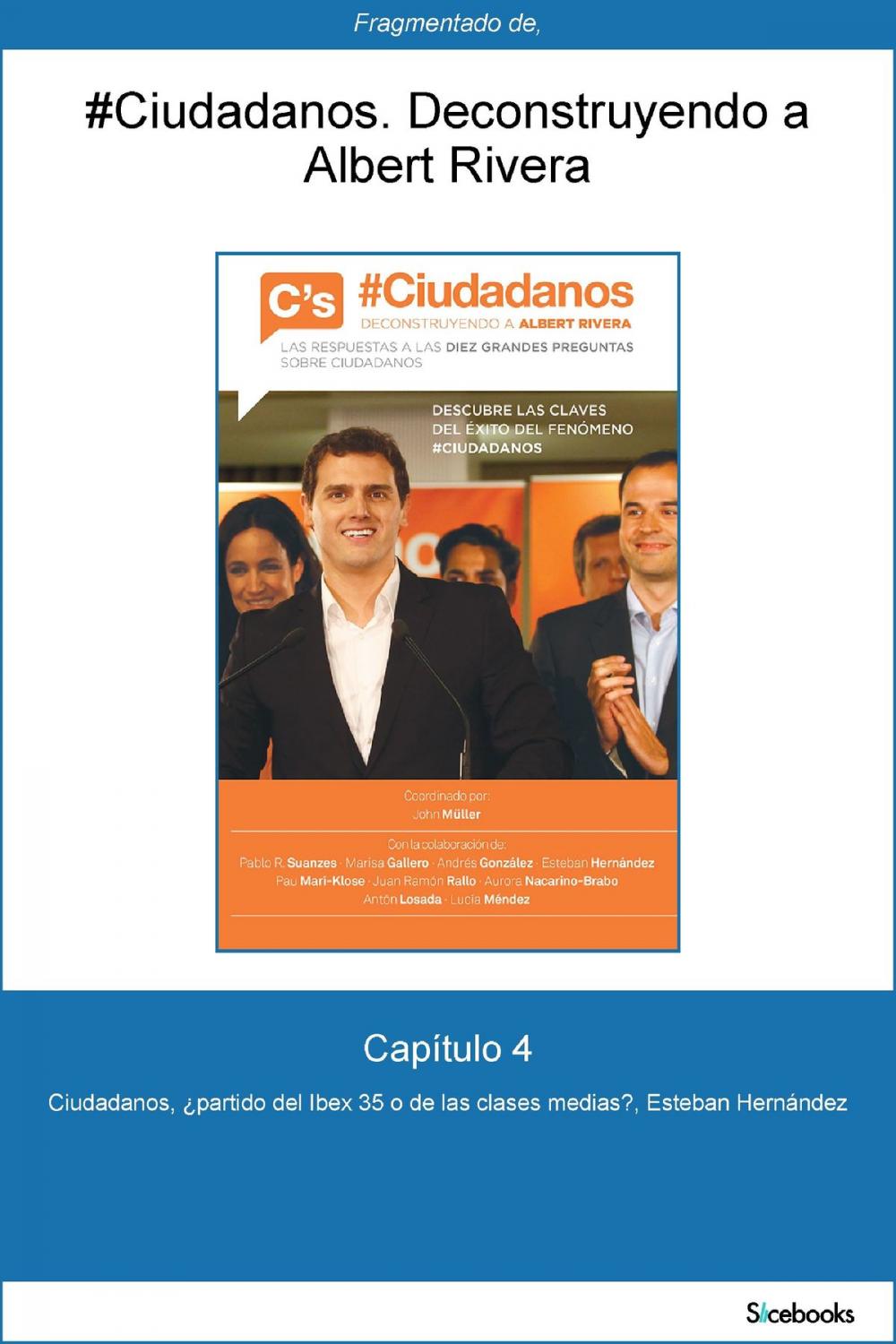 Big bigCover of Capítulo 4 de #Ciudadanos. Subir o bajar: Ciudadanos, ¿partido del Ibex 35 o...