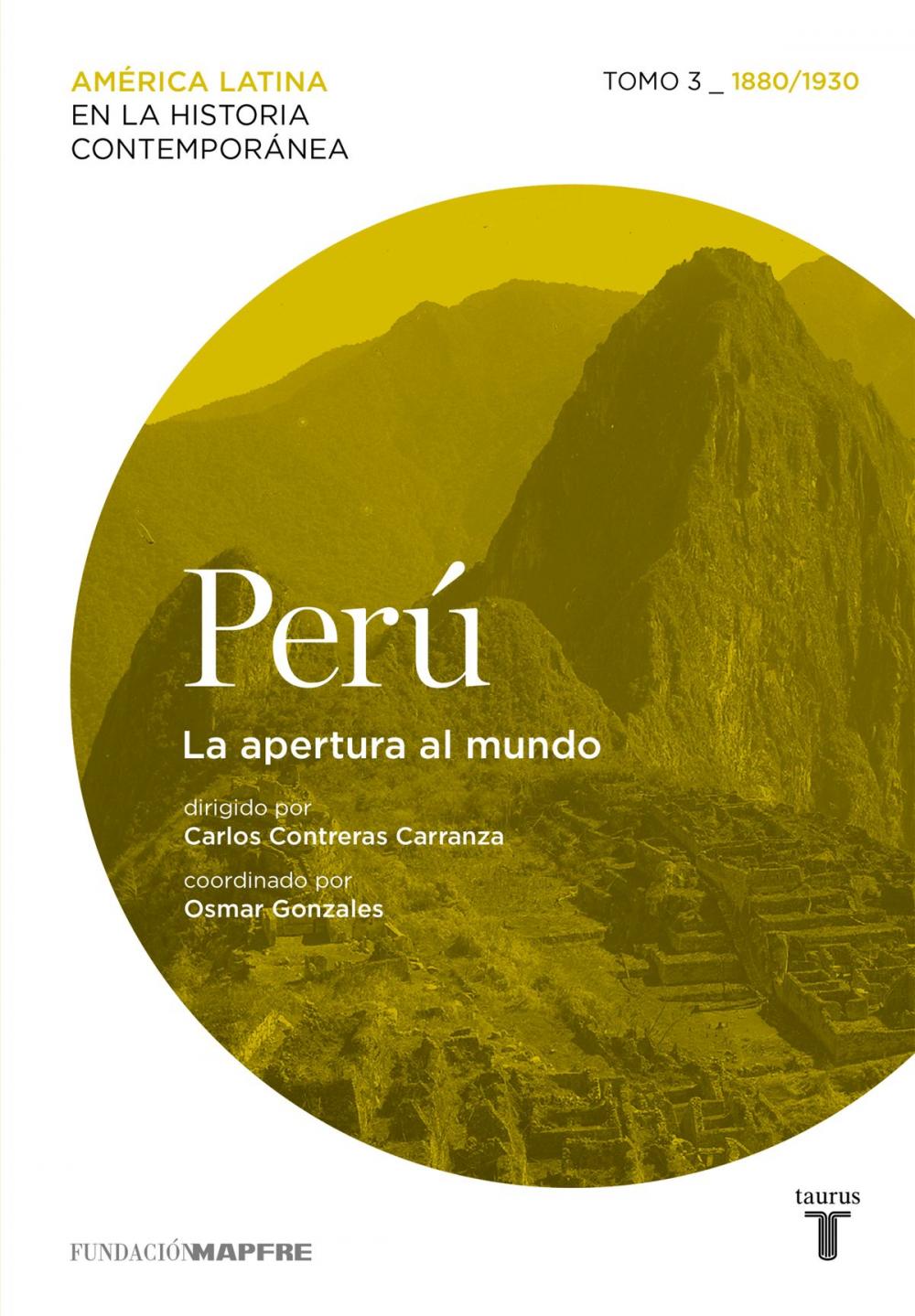 Big bigCover of Perú. La apertura al mundo. Tomo 3 (1880-1930)