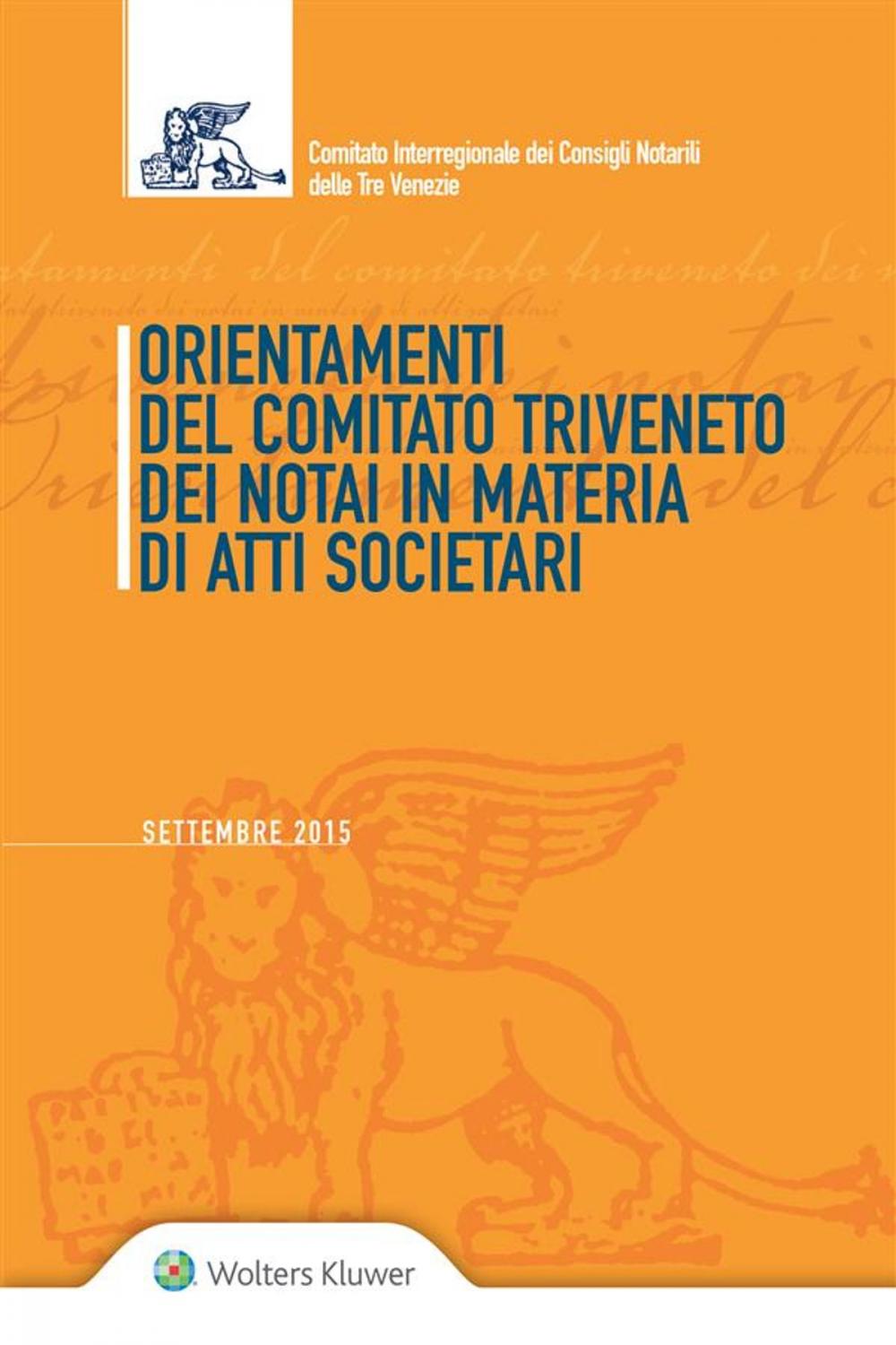 Big bigCover of Orientamenti del Comitato Triveneto dei Notai in materia di atti societari