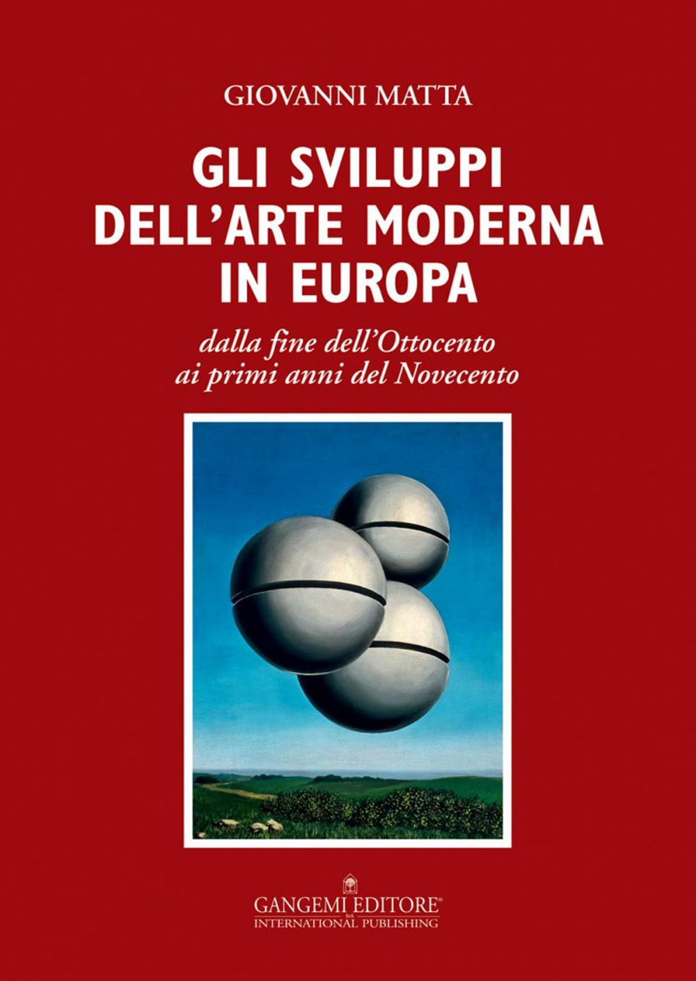 Big bigCover of Gli sviluppi dell’arte moderna in Europa