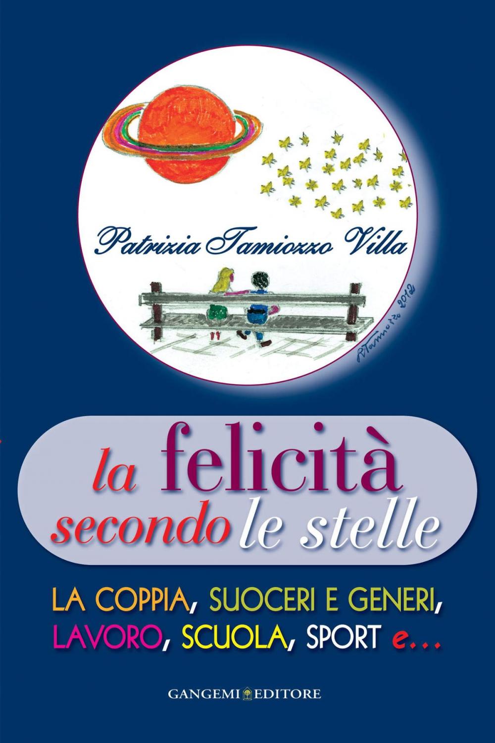 Big bigCover of La felicità secondo le stelle