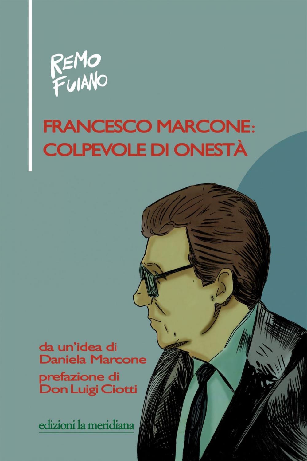 Big bigCover of Francesco Marcone: colpevole di onestà