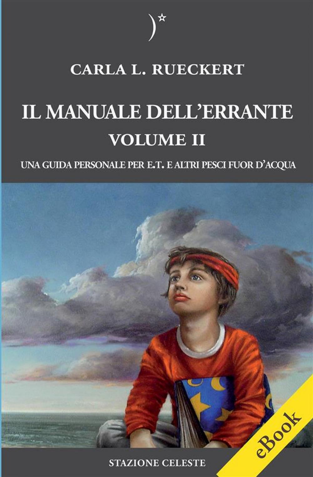 Big bigCover of Il manuale dell'errante Vol II - Una Guida personale per E.T. e altri pesci fuor d’acqua