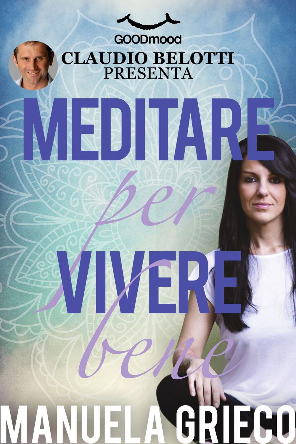 Big bigCover of Meditare per vivere bene