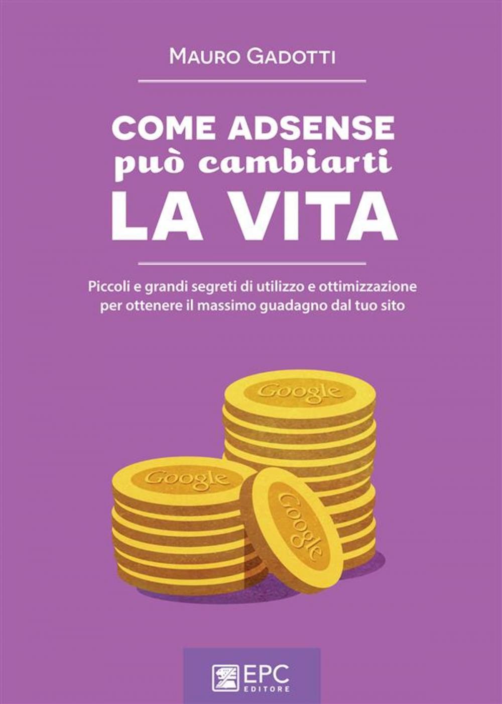 Big bigCover of COME ADSENSE può cambiarti la VITA