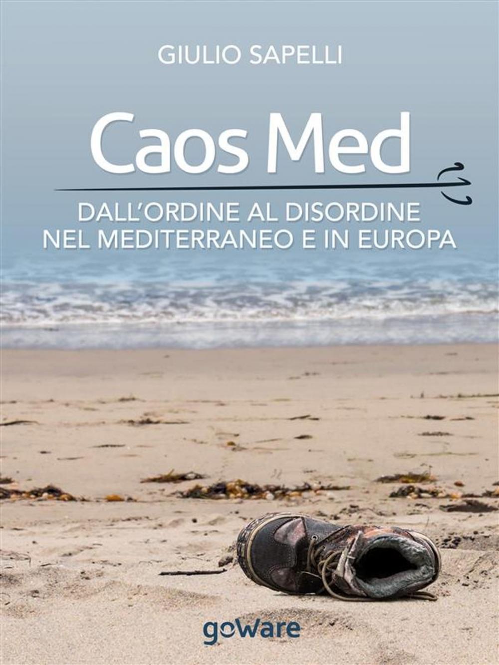 Big bigCover of Caos Med. Dall’ordine al disordine nel Mediterraneo e in Europa