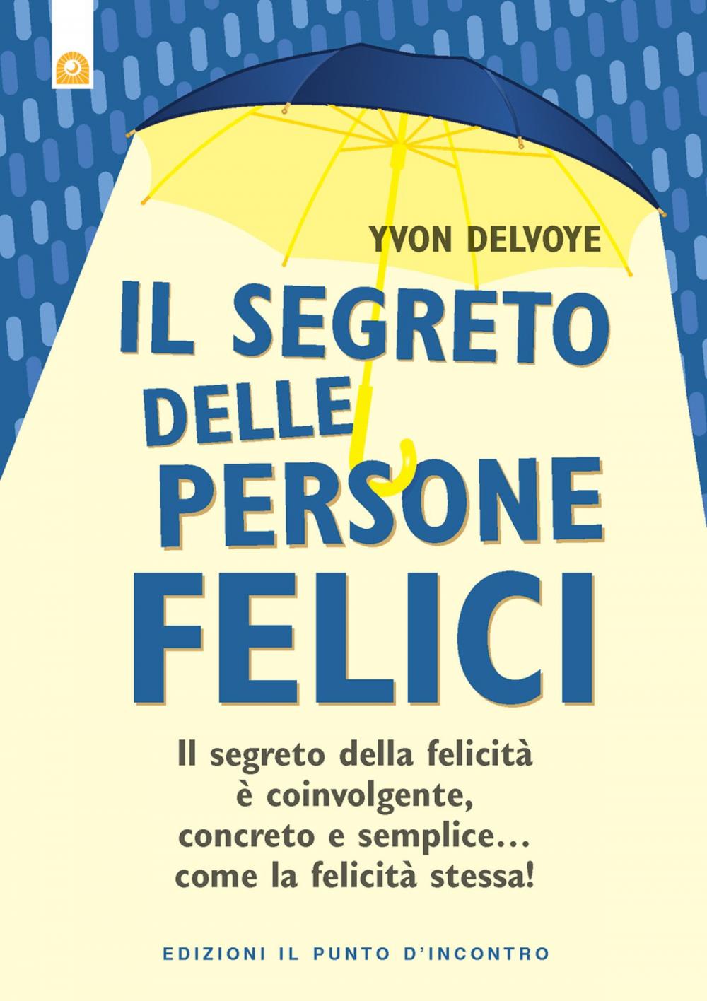 Big bigCover of Il segreto delle persone felici