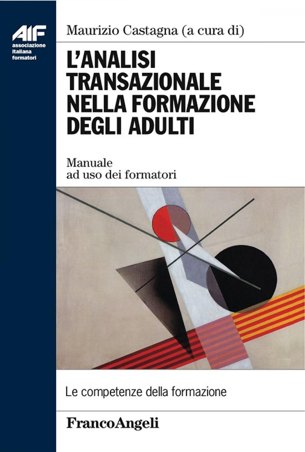 Big bigCover of L'analisi transazionale nella formazione degli adulti. Manuale ad uso dei formatori