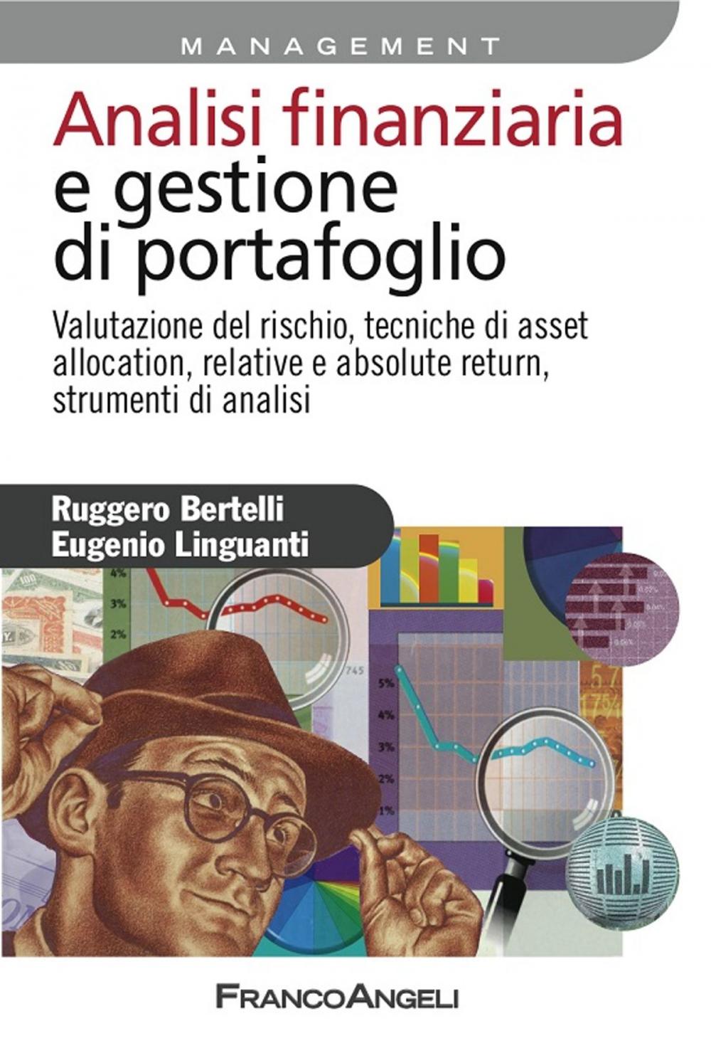 Big bigCover of Analisi finanziaria e gestione di portafoglio. Valutazione del rischio, tecniche di asset allocation, relative e absolute return, strumenti di analisi