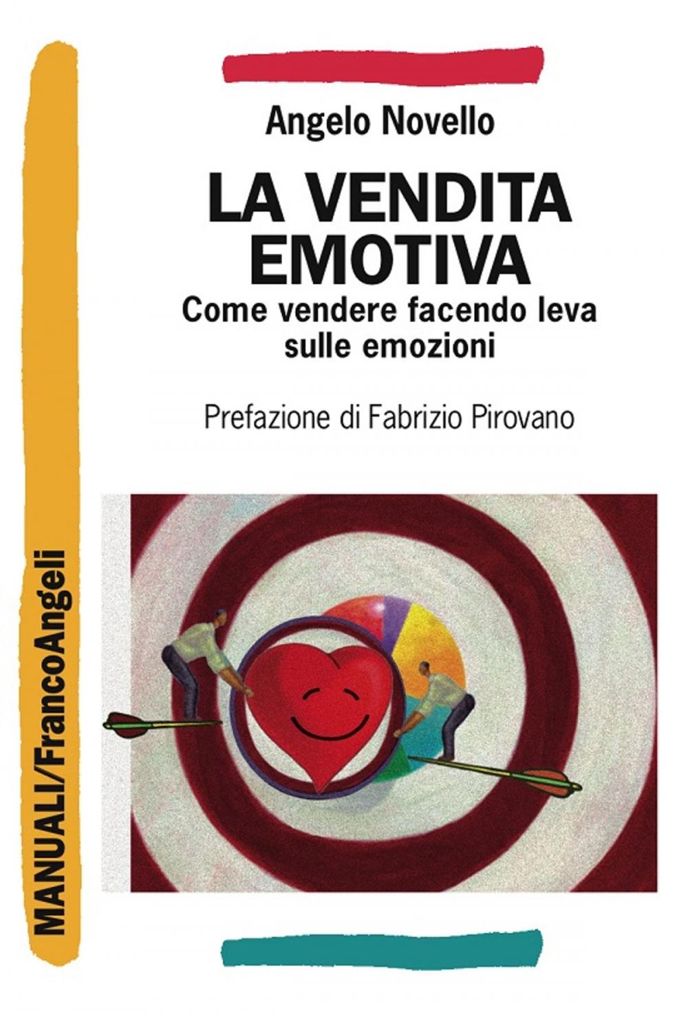 Big bigCover of La vendita emotiva. Come vendere facendo leva sulle emozioni