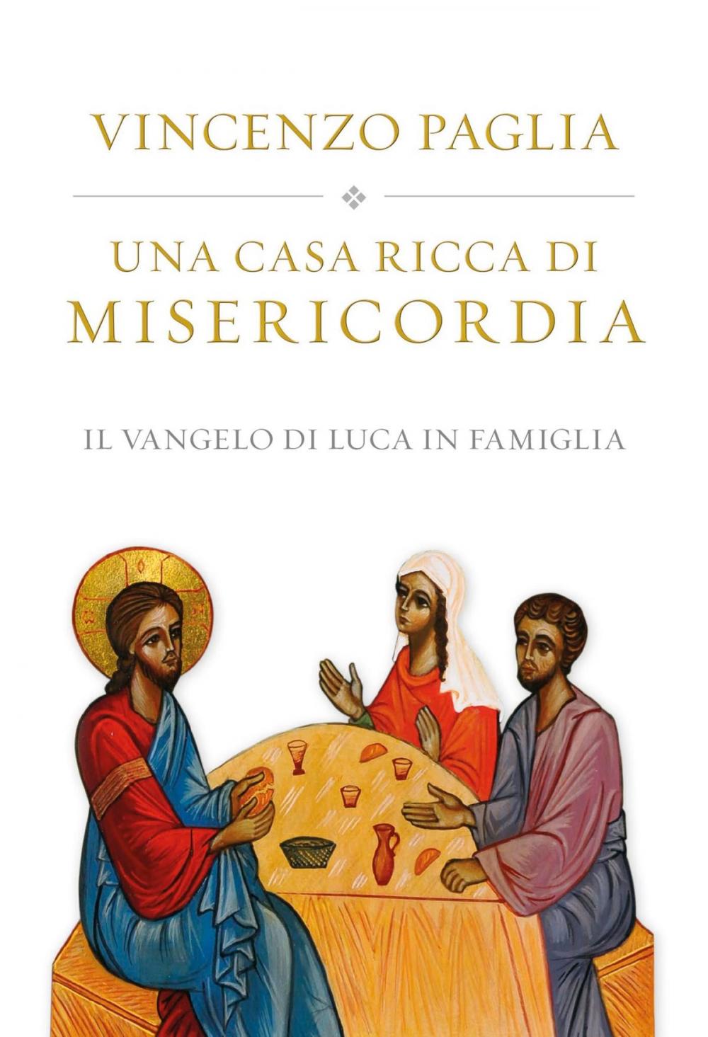 Big bigCover of Una casa ricca di misericordia. Il Vangelo di Luca in famiglia