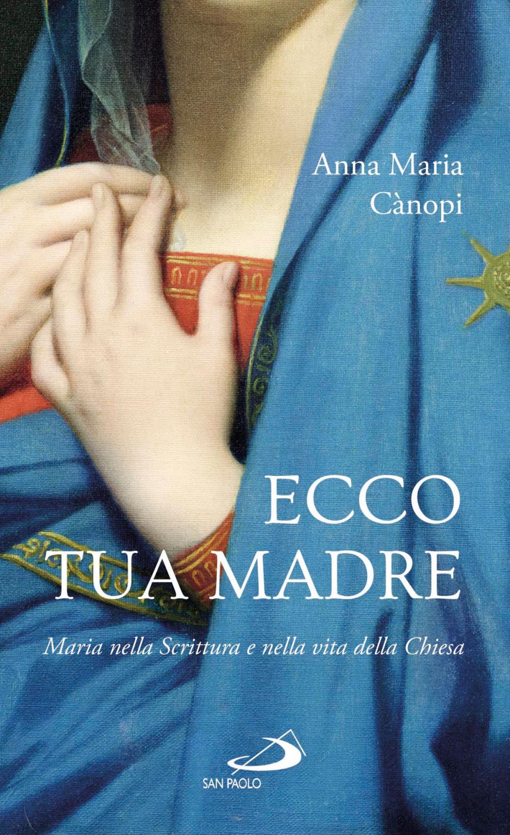 Big bigCover of Ecco tua madre. Maria nella Scrittura e nella vita della Chiesa