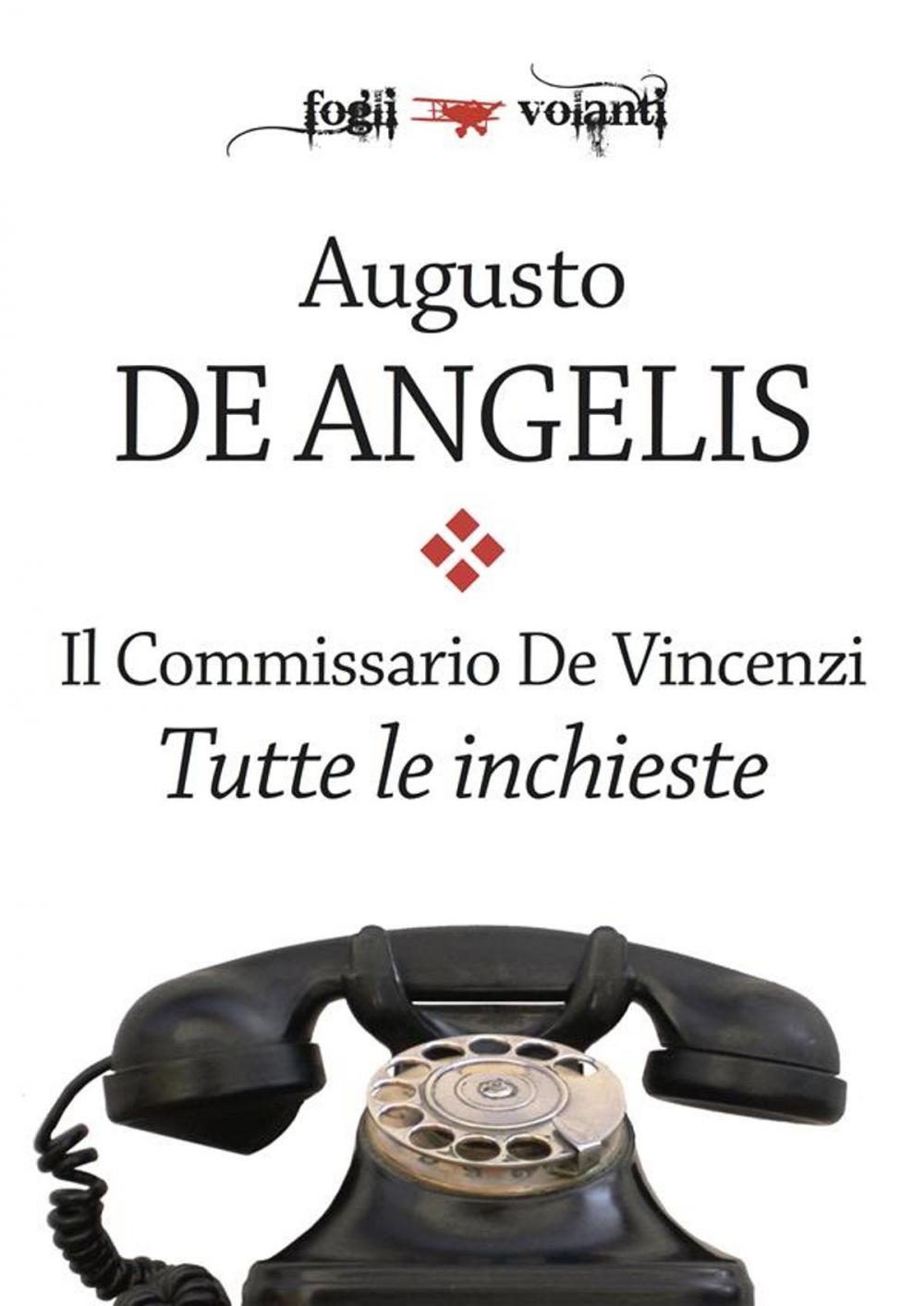 Big bigCover of Il commissario De Vincenzi. Tutte le inchieste