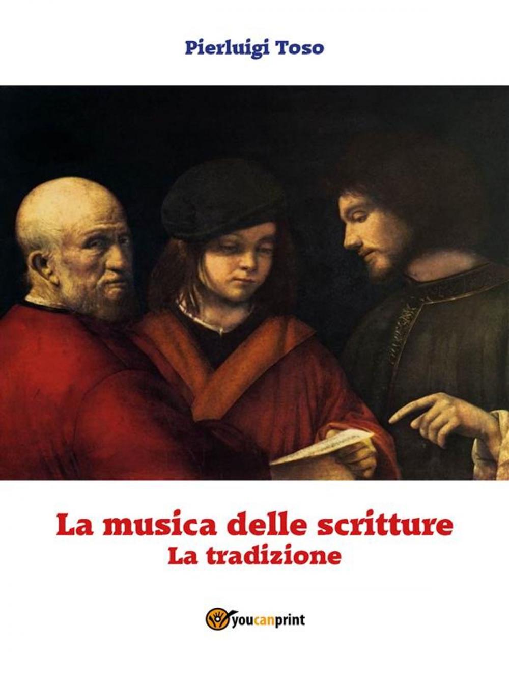 Big bigCover of La musica delle scritture - La tradizione