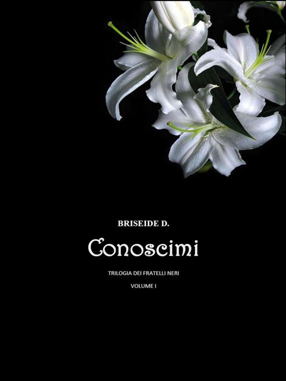 Big bigCover of Conoscimi - Trilogia dei fratelli neri Vol.1