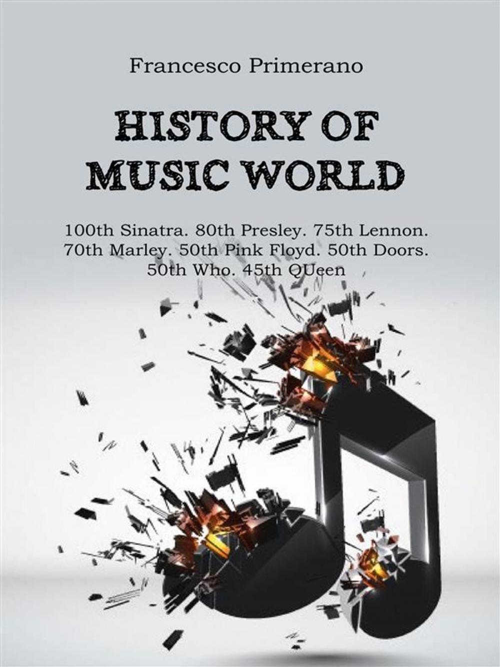 Big bigCover of History of music world: 100th Sinatra. 80th Presley. 75th Lennon 70th Marley. 50th Pink Floyd. 50th Doors. 50th Who. 45th Queen