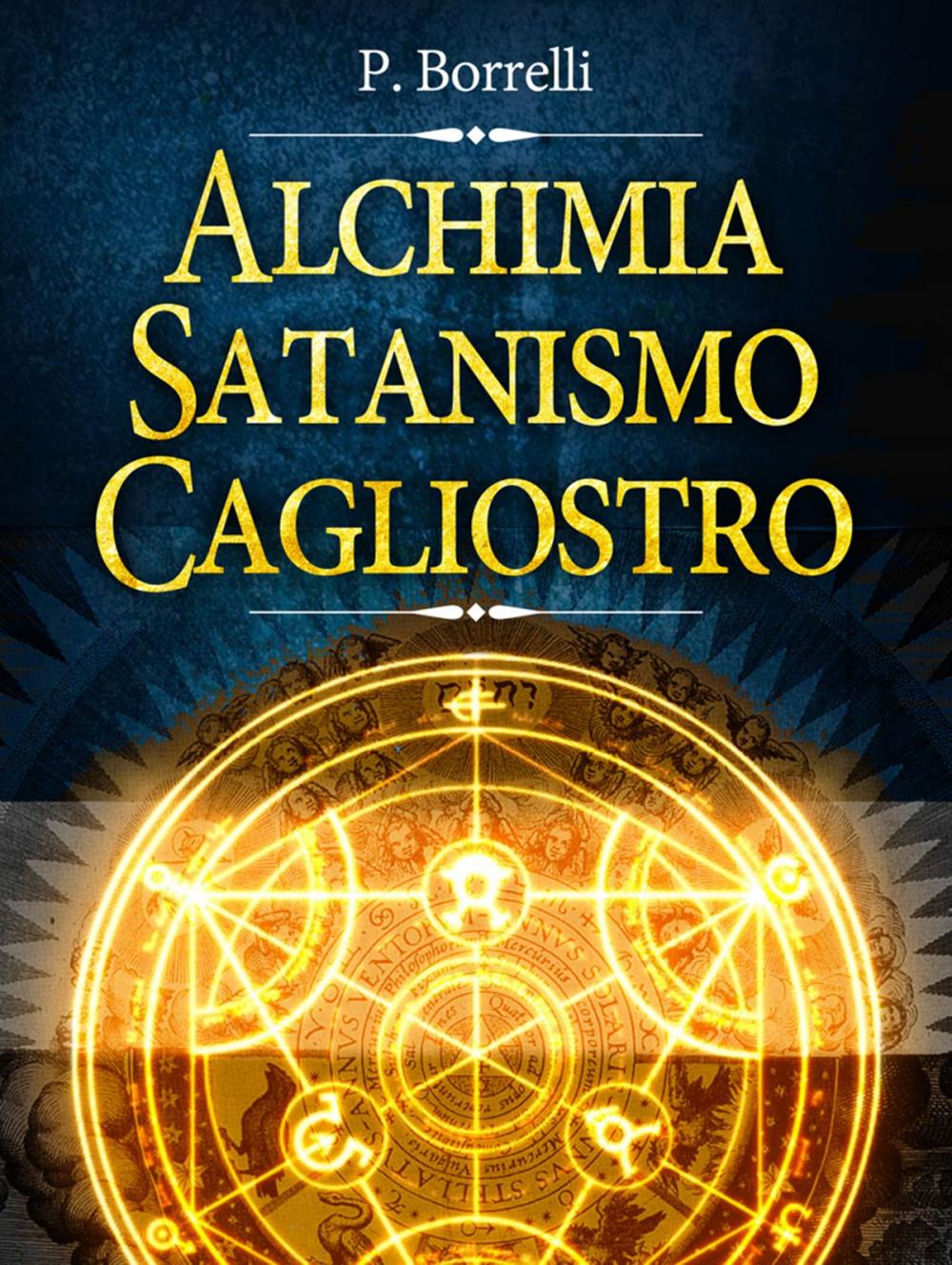 Big bigCover of Alchimia, Satanismo, Cagliostro