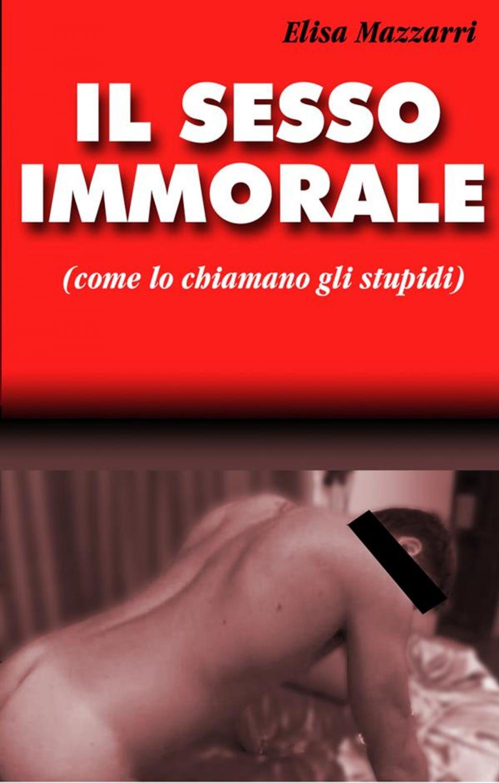 Big bigCover of Il sesso immorale