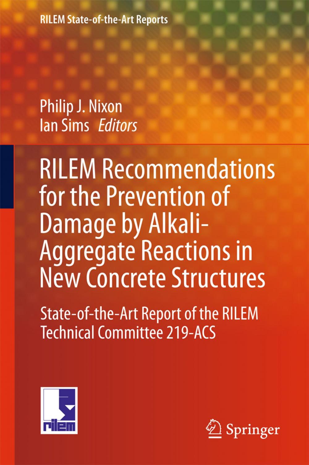 Big bigCover of RILEM Recommendations for the Prevention of Damage by Alkali-Aggregate Reactions in New Concrete Structures