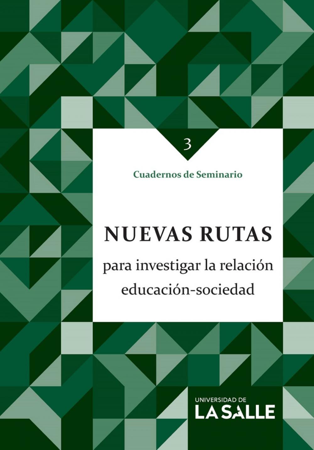 Big bigCover of Nuevas rutas para investigar la relación educación sociedad