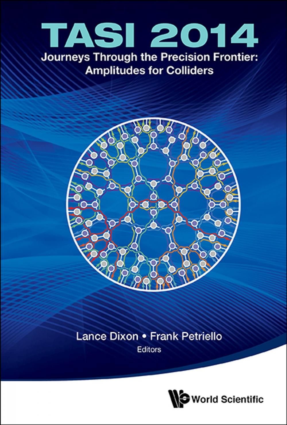 Big bigCover of Journeys Through the Precision Frontier: Amplitudes for Colliders