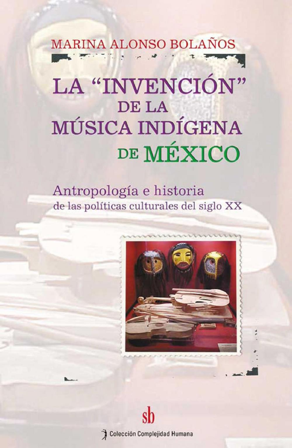 Big bigCover of La "invención" de la música indígena de México