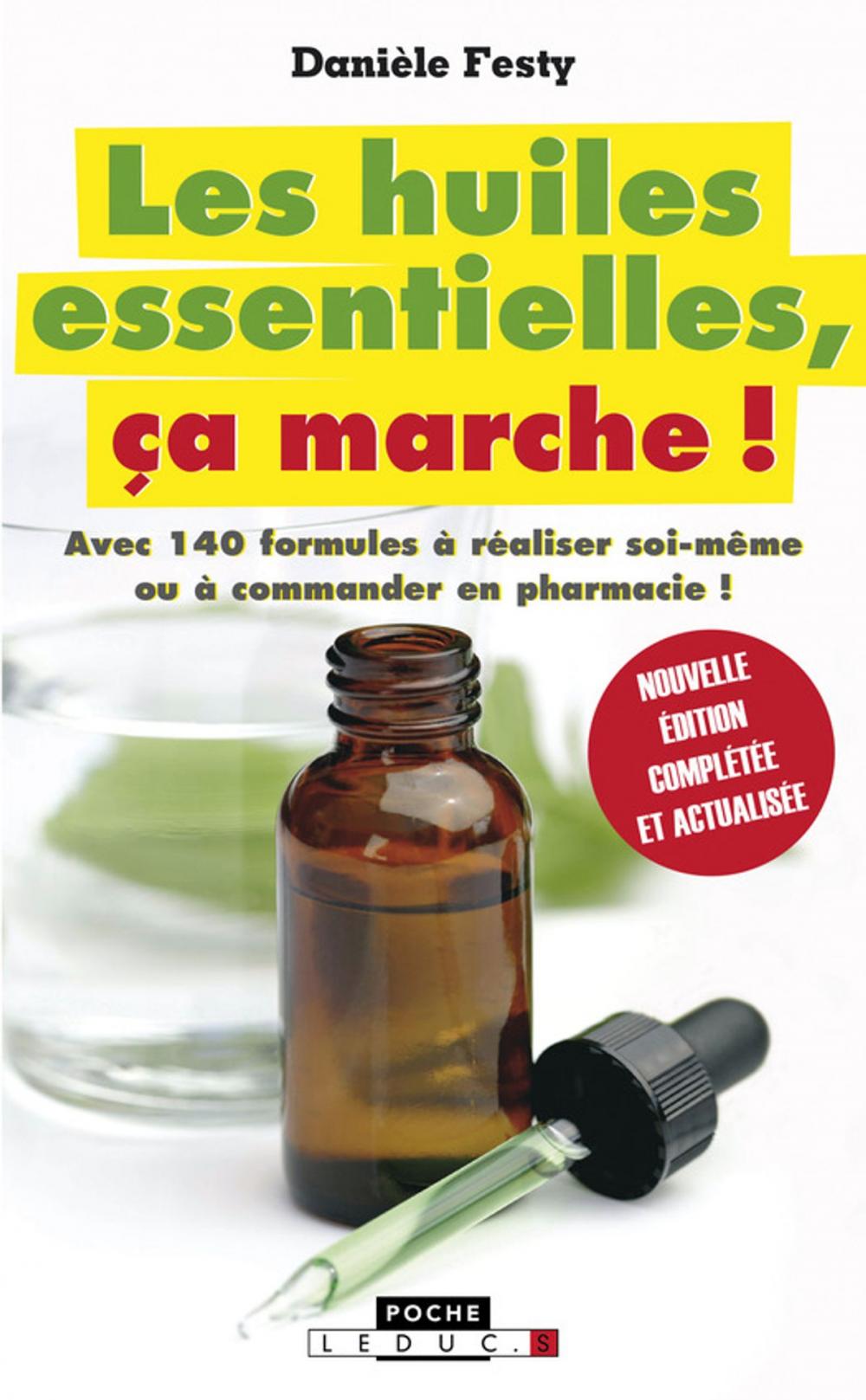 Big bigCover of Les huiles essentielles, ça marche !