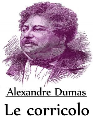 Cover of the book Le corricolo by Alexandre Dumas