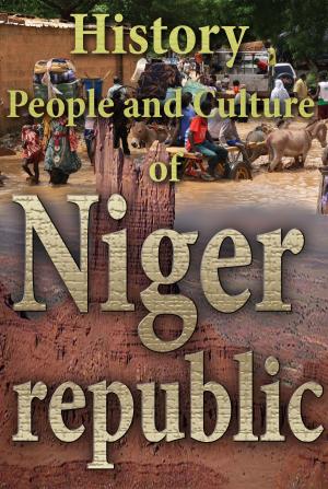bigCover of the book Niger, Culture of Niger, Religion in Niger, Republic of Niger, Niger by 