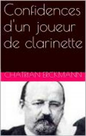 Cover of the book Confidences d'un joueur de clarinette by Gustave Flaubert