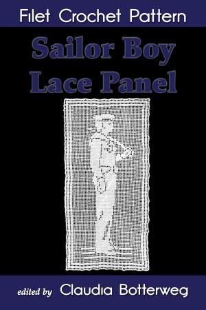 Cover of the book Sailor Boy Lace Panel Filet Crochet Pattern by Claudia Botterweg, Carolyn Waite