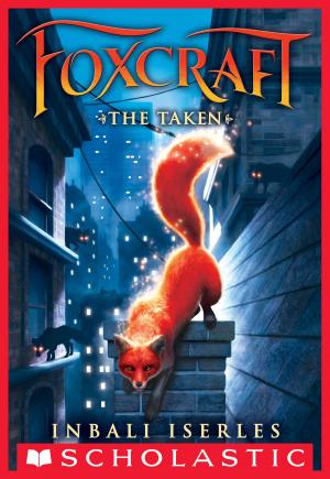 Cover of the book The Taken (Foxcraft #1) by Ann M. Martin, Ann M. Martin