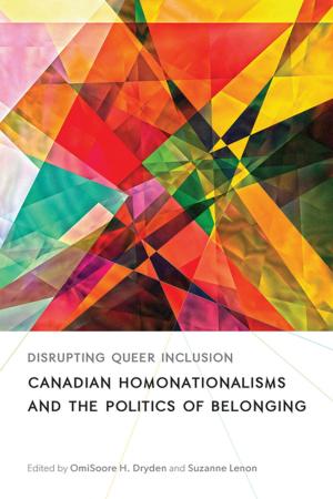 Cover of the book Disrupting Queer Inclusion by Marc Raboy, Jeremy Shtern, William J. McIver, Laura J. Murray, Leslie Regan Shade, Seán Ó Siochrú