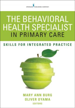 Cover of the book The Behavioral Health Specialist in Primary Care by Leslie A. Morgan, PhD, Suzanne R. Kunkel, PhD