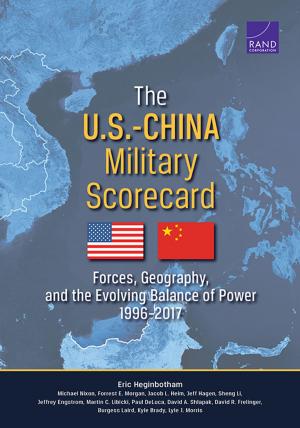 Cover of the book The U.S.-China Military Scorecard by Sarah K. Cotton, Ulrich Petersohn, Molly Dunigan, Q Burkhart, Megan Zander-Cotugno