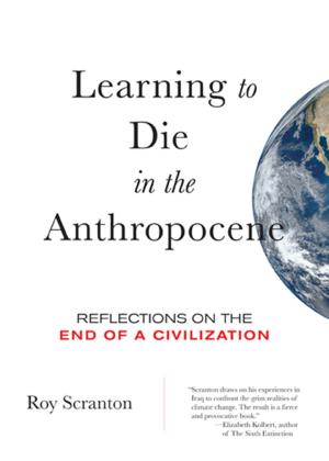 Cover of the book Learning to Die in the Anthropocene by Roxanne Dunbar-Ortiz