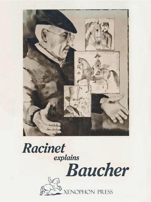 Cover of the book RACINET EXPLAINS BAUCHER by Francois Lemaire de Ruffieu