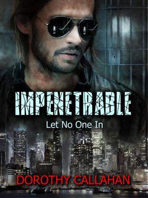 Cover of the book Impenetrable: Let No One In by Anthea Syrokou