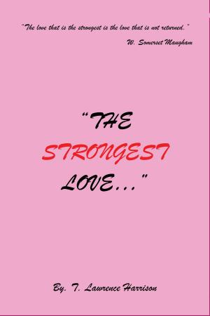 Cover of the book "The Strongest Love..." by Chrissie Bradshaw