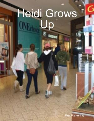 Cover of the book Heidi Grows Up by Helen Baker