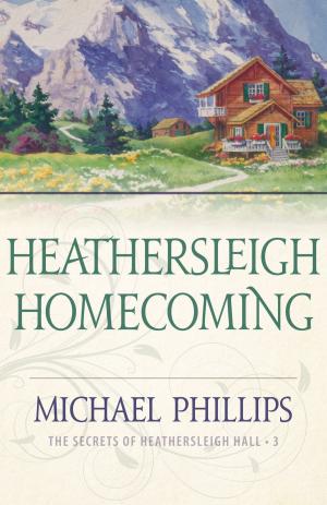 Cover of the book Heathersleigh Homecoming (The Secrets of Heathersleigh Hall Book #3) by Pete Planisek