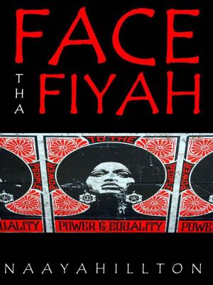 Cover of the book Face Tha Fiyah by Kendra J. Williams